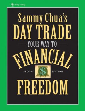 Sammy Chua – DayTrade Your Way to Financial Freedom (2nd Ed.)