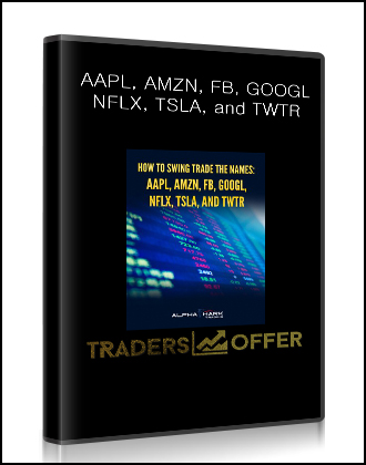 How to Swing Trade The Names: AAPL, AMZN, FB, GOOGL, NFLX, TSLA, and TWTR