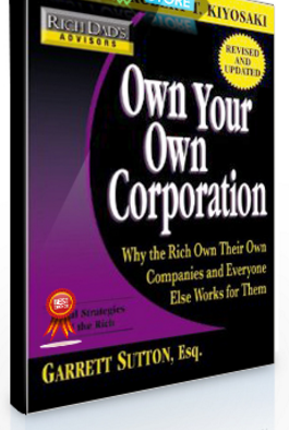 Robert Kiyosaki – Own Your Own Corporation