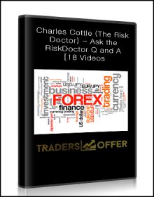 Charles Cottle (The Risk Doctor) - Ask the RiskDoctor Q and A [18 Videos (MP4) + 17 Documents (PDF)]