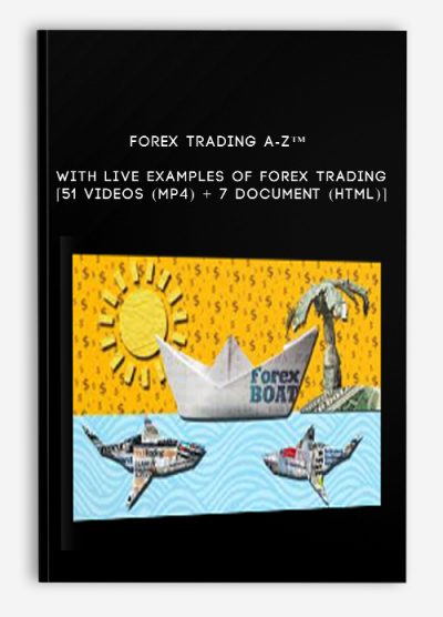 Forex Trading A-Z™ – With LIVE Examples of Forex Trading [51 Videos (MP4) + 7 Document (HTML)]