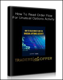 How To Read Order Flow For Unusual Options Activity