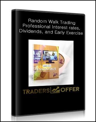 Random Walk Trading - Professional Interest rates, Dividends, and Early Exercise [DVD (FLV)]