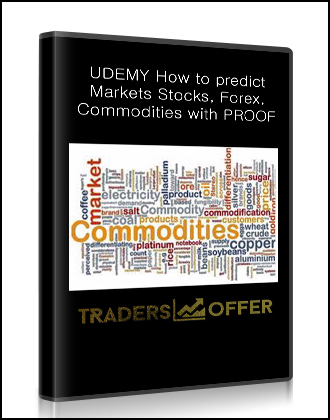 UDEMY How to predict Markets Stocks, Forex, Commodities with PROOF [13 videos (MP4)]