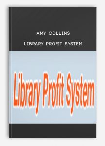 Amy Collins – Library Profit System [Real Fast Library Marketing]