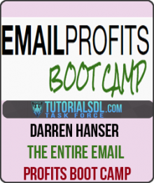 Darren Hanser - The Entire Email Profits Boot Camp