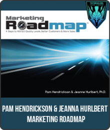 Marketing Roadmap from Pam Hendrickson & Jeanna Hurlbert