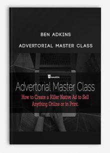 Ben Adkins – Advertorial Master Class (Advanced)