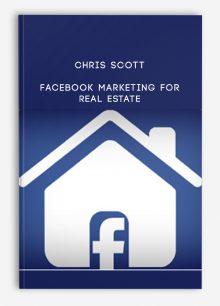Facebook Marketing for Real Estate from Chris Scott