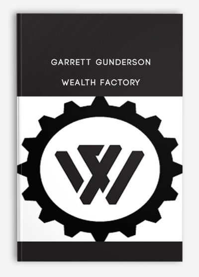 Garrett Gunderson – Wealth Factory