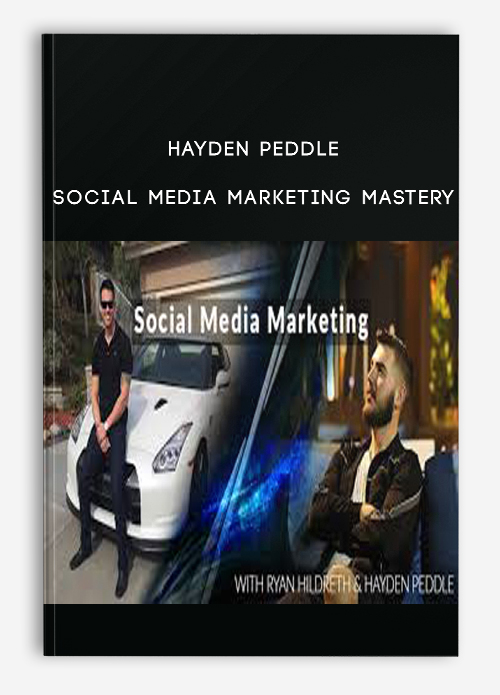 Social Media Marketing Mastery by Hayden Peddle