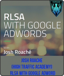 RLSA with Google Adword from Josh Roache (High Traffic Academy)