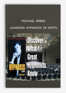Learning Hypnosis In Depth from Michael Breen