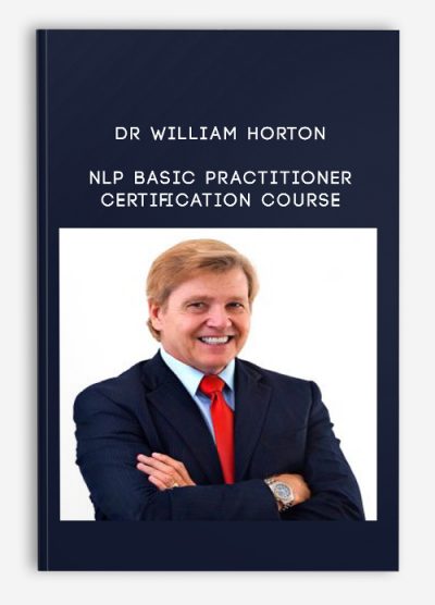 Dr William Horton – NLP Basic Practitioner Certification Course