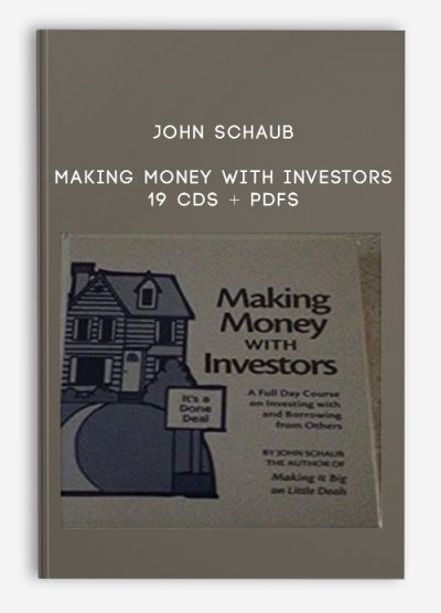 John Schaub – Making Money With Investors 19 CDs + PDFs