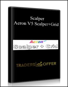 Scalper - Aeron V5 Scalper+Grid