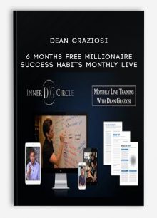 6 Months Free Millionaire Success Habits Monthly Live by Dean Graziosi
