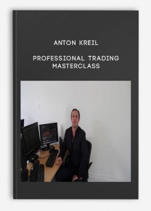Anton Kreil - Professional Trading Masterclass