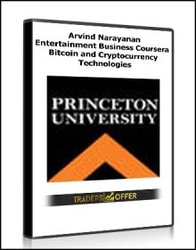 "Arvind Narayanan - Entertainment Business Coursera - Bitcoin and Cryptocurrency Technologies"