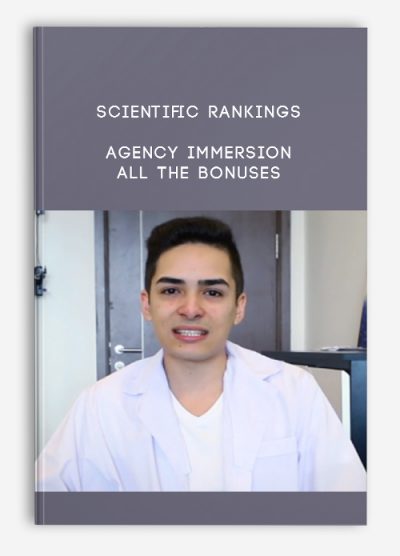 Scientific Rankings – Agency Immersion – All The Bonuses