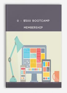 0 – $500 Bootcamp Membership