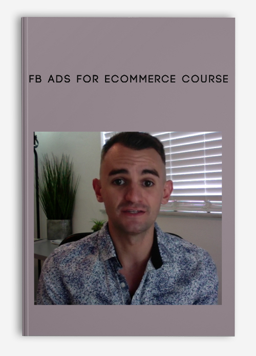 FB Ads for Ecommerce Course