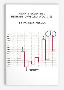 Gann’s Scientific Methods Unveiled (Vol I, II) by Patrick Mikula
