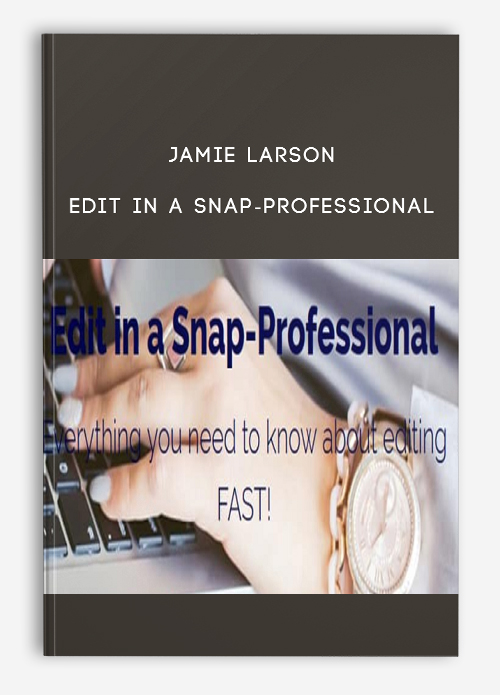 Jamie Larson – Edit In A Snap-Professional