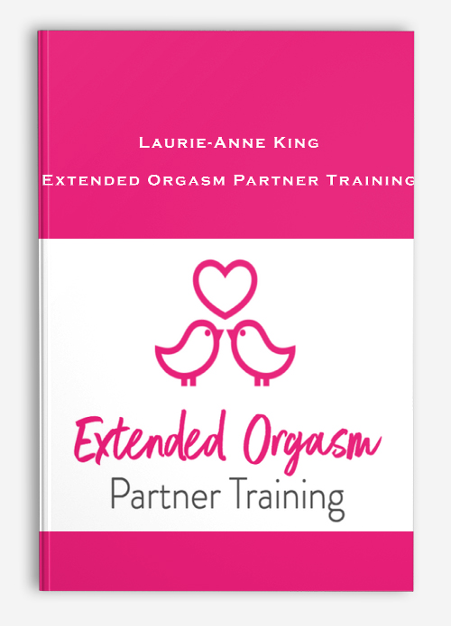 Laurie-Anne King – Extended Orgasm Partner Training