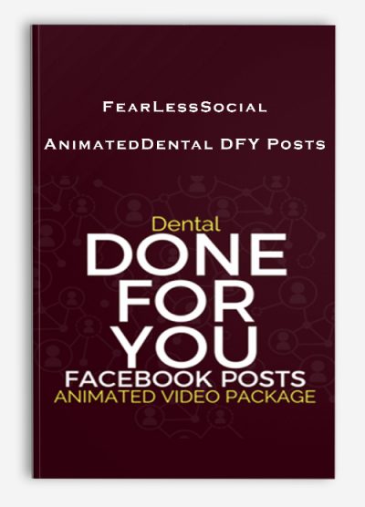 FearLessSocial – AnimatedDental DFY Posts