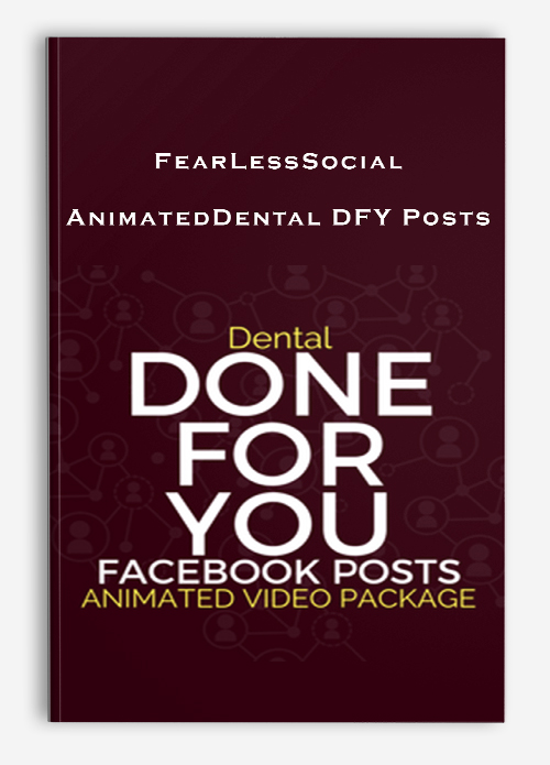 FearLessSocial – AnimatedDental DFY Posts