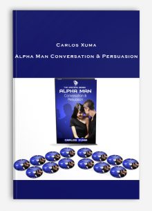 Carlos Xuma – Alpha Man Conversation & Persuasion