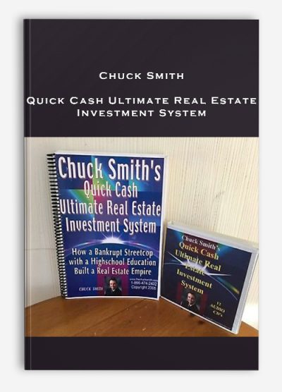 Chuck Smith – Quick Cash Ultimate Real Estate Investment System