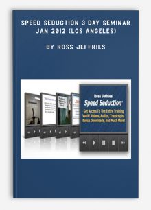 Speed Seduction 3-Day Seminar - Jan 2012 (Los Angeles) by Ross Jeffries