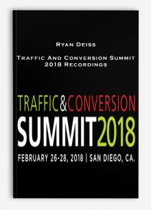 Ryan Deiss – Traffic And Conversion Summit 2018 Recordings
