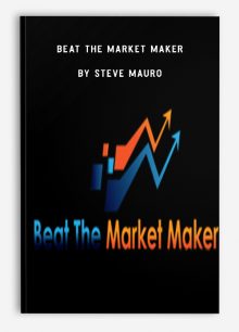 Beat The Market Maker by Steve Mauro