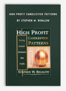 High Profit Candlestick Patterns by Stephen W. Bigalow