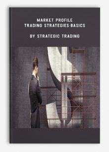 Market Profile Trading Strategies-Basics by Strategic Trading