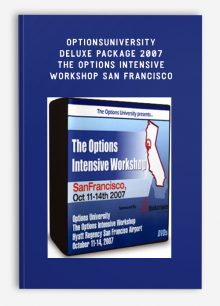 OptionsUniversity - Deluxe Package 2007 The Options Intensive Workshop San Francisco