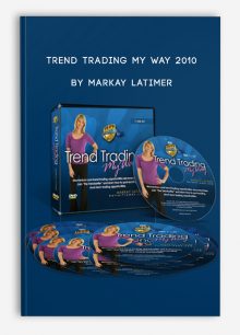 Trend Trading My Way 2010 by Markay Latimer