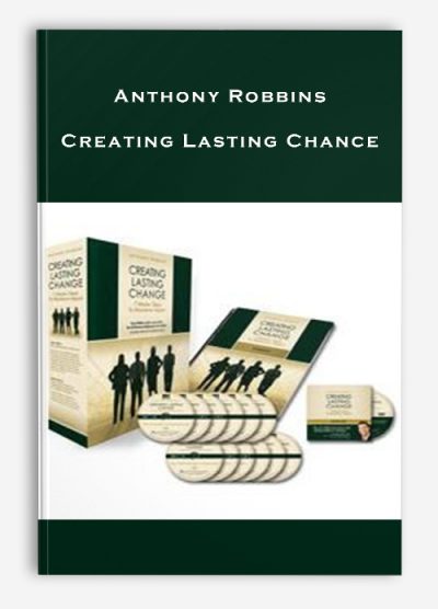Anthony Robbins – Creating Lasting Chance