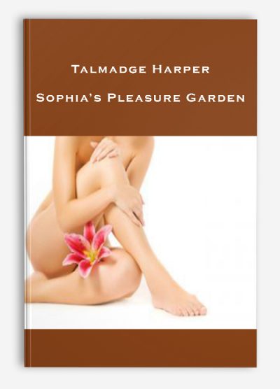 Talmadge Harper – Sophia’s Pleasure Garden