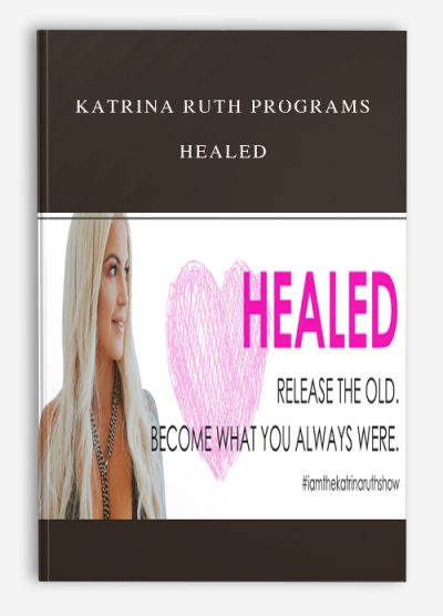 Katrina Ruth Programs – Healed