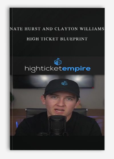 Nate Hurst and Clayton Williams – High Ticket Blueprint