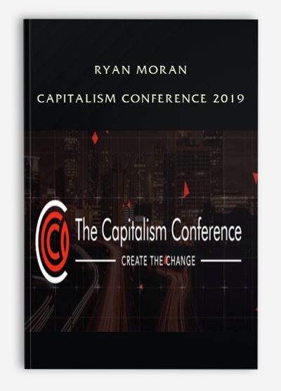 Ryan Moran – Capitalism Conference 2019