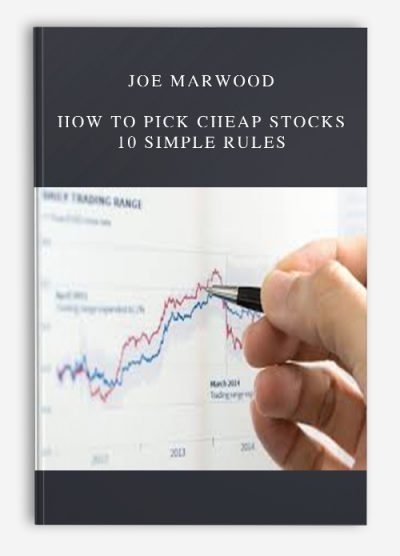 Joe Marwood – How To Pick Cheap Stocks - 10 Simple Rules
