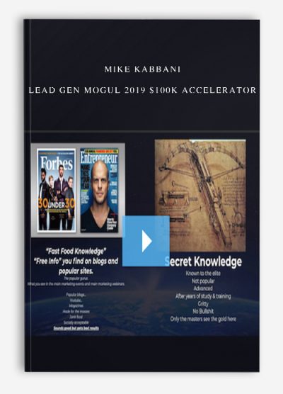 Mike Kabbani – Lead Gen Mogul 2019 $100k Accelerator