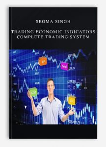 Segma Singh – Trading Economic Indicators - Complete Trading System