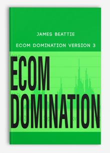 James Beattie - Ecom Domination Version 3