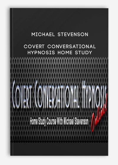 Michael Stevenson - Covert Conversational Hypnosis Home Study